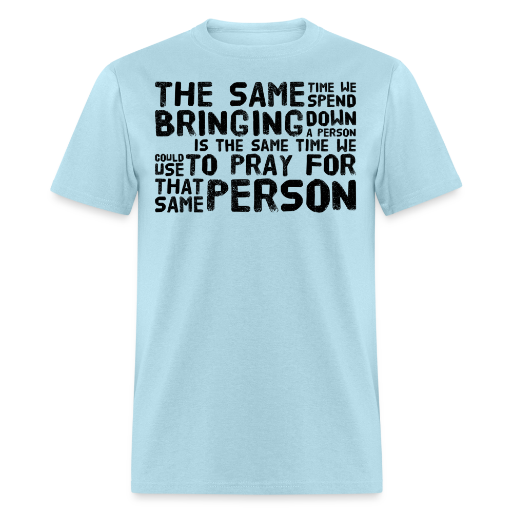 Pray for a person T-Shirt - powder blue