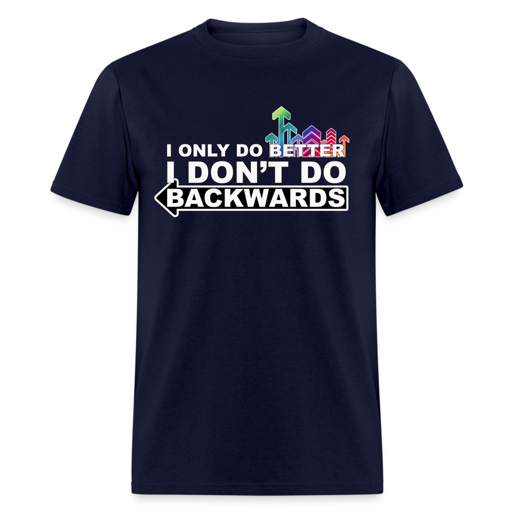 I only do better T-Shirt - navy