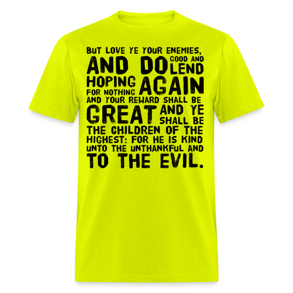 Luke 6:35 T-Shirt - safety green