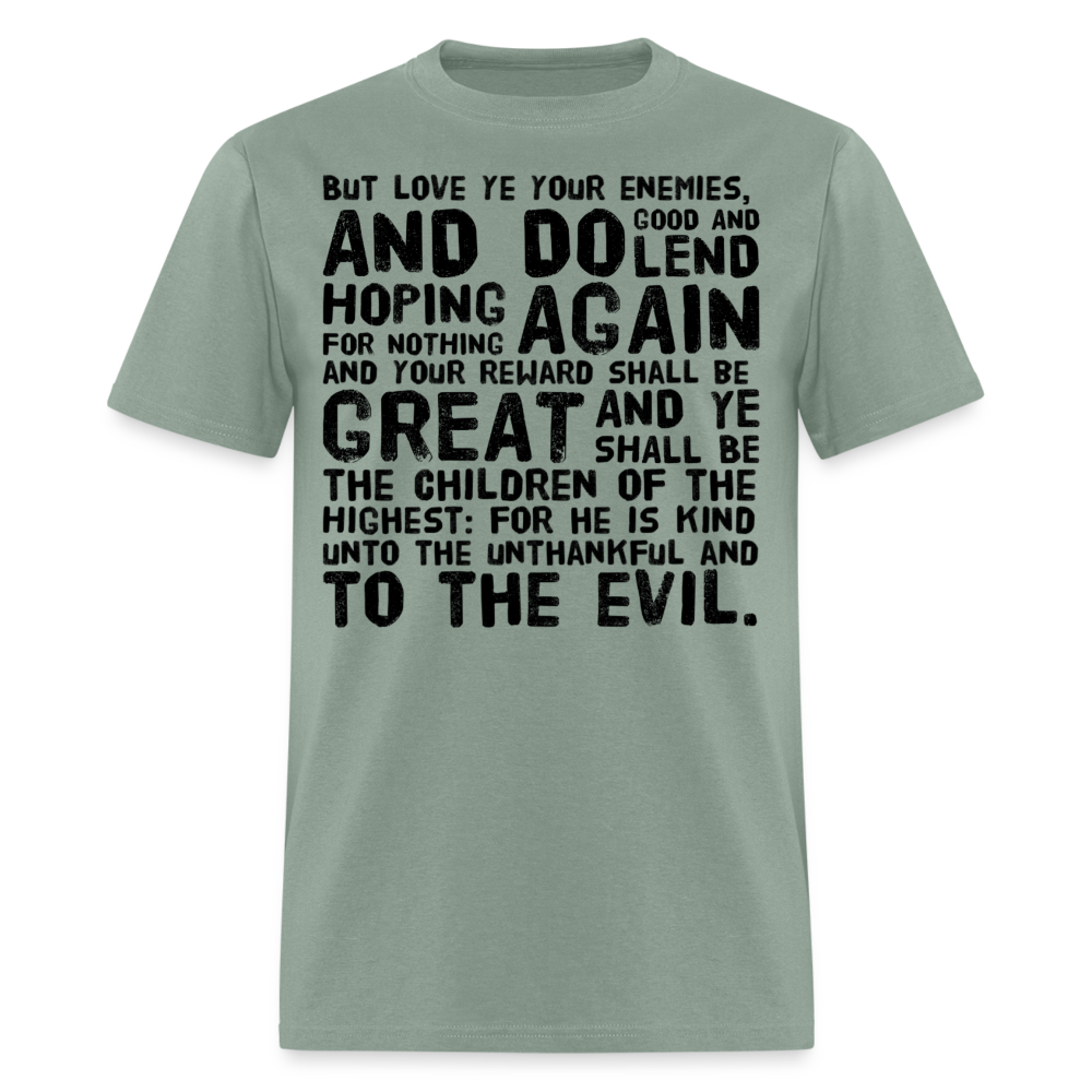 Luke 6:35 T-Shirt - sage
