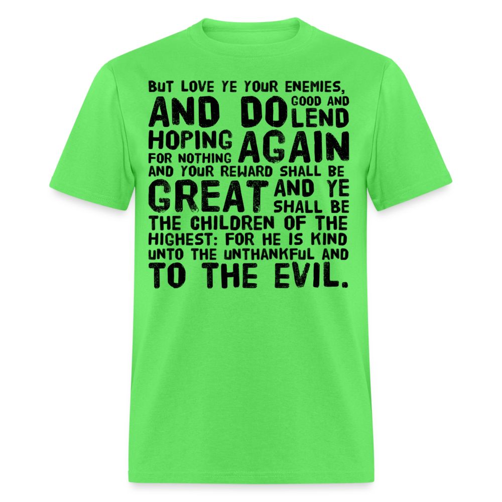 Luke 6:35 T-Shirt - kiwi