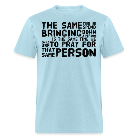Pray for a person T-Shirt - powder blue